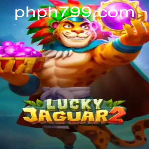 Explore the Exciting World of Luckyjaguar2 - A Thrilling New Experience on PH799.COM