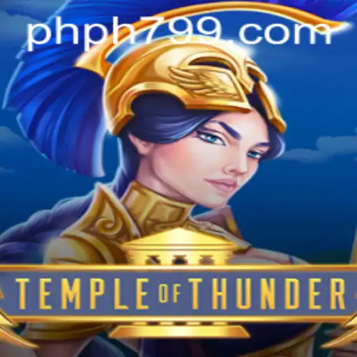 Discover the Thrilling World of Temple of Thunder on PH799.COM